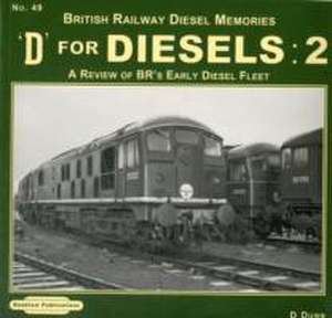 British Railway Diesel Memories de D. Dunn