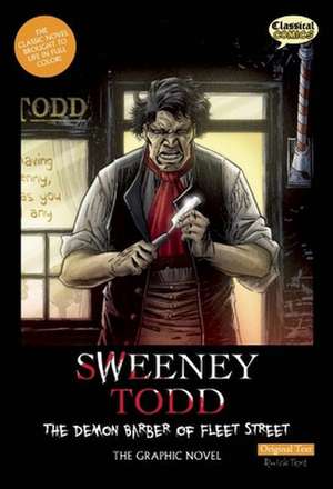 Sweeney Todd The Graphic Novel: Original Text: The Demon Barber of Fleet Street de Sean Michael Wilson