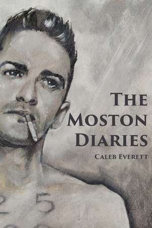 The Moston Diaries de Caleb Everett