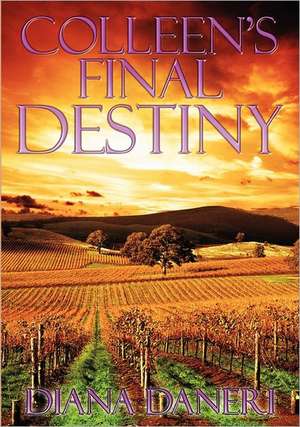 Colleen's Final Destiny de Diana Daneri