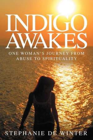 Indigo Awakes de Stephanie De Winter