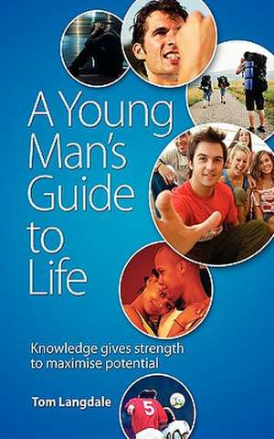 A Young Man's Guide to Life de Tom Langdale