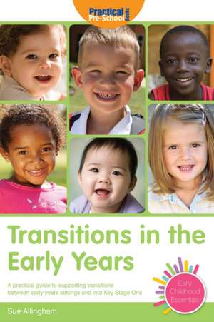 Transitions in the Early Years de Sue Allingham