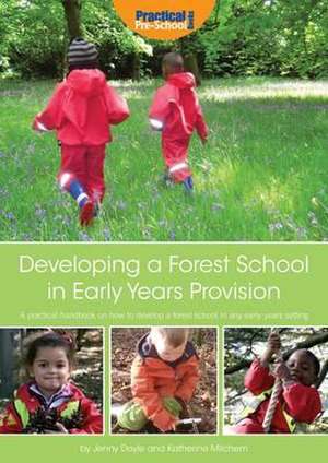 Developing a Forest School in Early Years Provision de Jenny Doyle