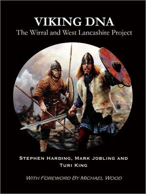 Viking DNA: The Wirral and West Lancashire Project de Stephen Harding