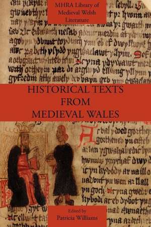 Historical Texts from Medieval Wales de Patricia Williams