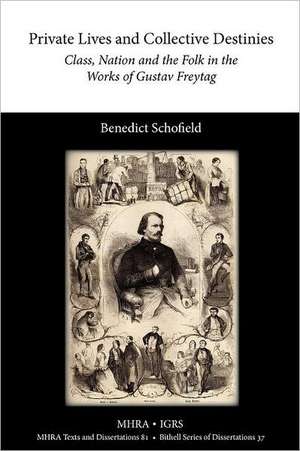 Private Lives and Collective Destinies de Benedict Schofield