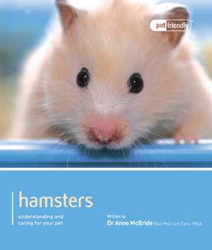 Hamster: Understanding and Caring for Your Pet de Anne McBride