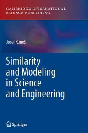 Similarity and Modeling in Science and Engineering de Josef Kuneš