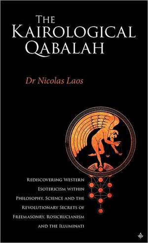 Kairological Qabalah - Rediscovering Western Esotericism de Nicolas Laos