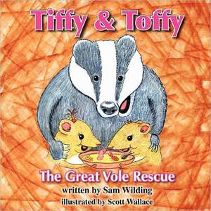 Tiffy and Toffy - The Great Vole Rescue de Paul Murdoch