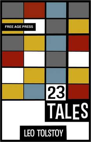 Twenty Three Tales de Leo Nikolayevich Tolstoy