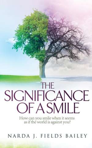 The Significance Of A Smile de Narda J Fields