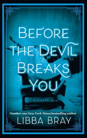 Before the Devil Breaks You de Libba Bray