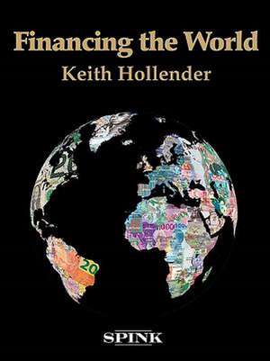 Financing the World de Keith Hollender