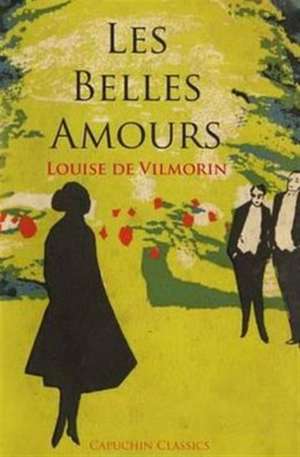 Vilmorin, L: Les Belles Amours