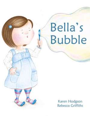 Bella's Bubble de Karen J. Hodgson