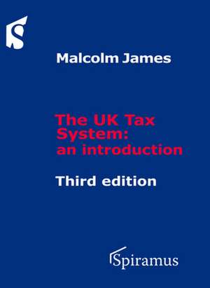 The UK Tax System de Malcolm James