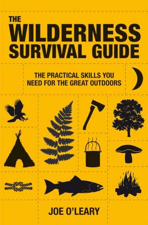 The Wilderness Survival Guide de Joe O'Leary