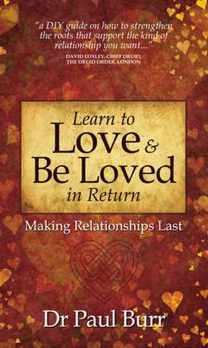 Learn to Love & Be Loved in Return de Paul Burr