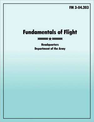 Fundamentals of Flight de U S Army