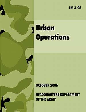 Urban Operations de U. S. Department of the Army