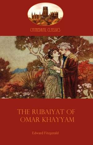 The Rubaiyat of Omar Khayyam de Omar Khayyam