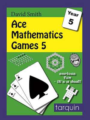 ACE Mathematics Games 5 de David Smith