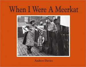 When I Were a Meerkat...: Because Your Dad Thinks He's Hilarious de Andrew Davies