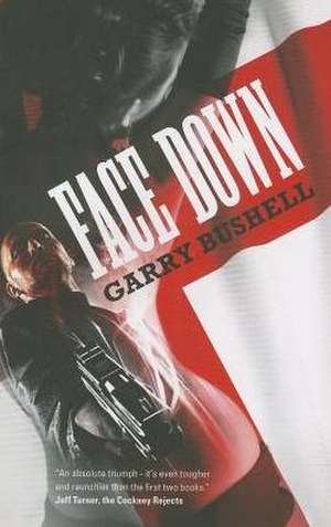 Face Down de Garry Bushell