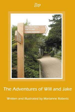 The Adventures of Will and Jake de Marianne Roberts