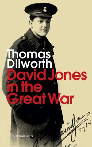 David Jones and the Great War: Versions of Yannis Ritsos de Thomas Dilworth