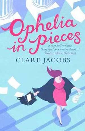 Jacob, C: Ophelia in Pieces de Clare Jacob