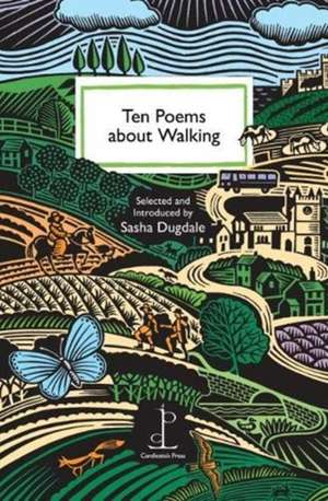 Ten Poems about Walking de Sasha Dugdale