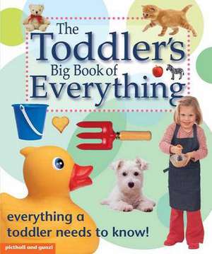 The Toddler's Big Book of Everything de Chez Picthall