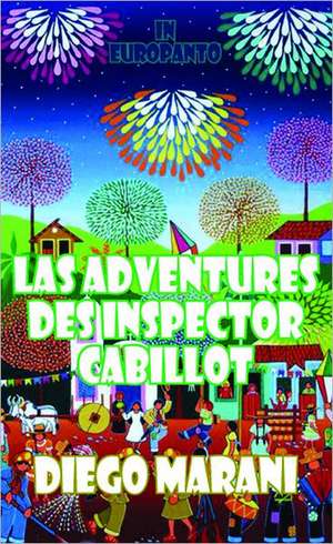 Las Adventures Des Inspector Cabillot de Diego Marani