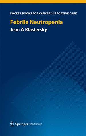 Febrile Neutropenia de Jean A. Klastersky