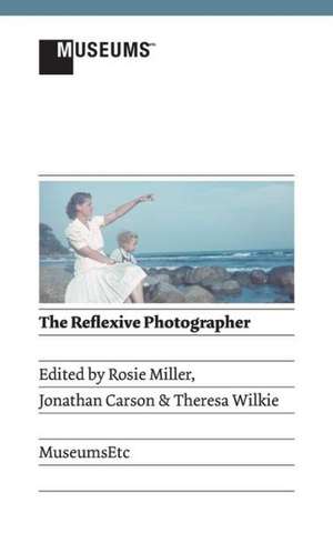 The Reflexive Photographer de Rosie Miller