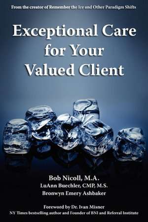 Exceptional Care for Your Valued Client de Bob Nicoll