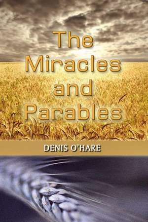 The Miracles and Parables de Denis O'hare