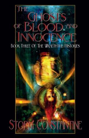 The Ghosts of Blood and Innocence de Storm Constantine