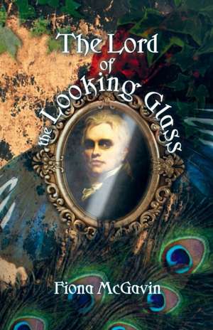 The Lord of the Looking Glass and Other Stories de Fiona McGavin