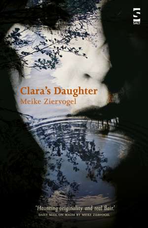 Ziervogel, M: Clara's Daughter de Meike Ziervogel