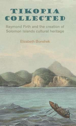 Tikopia Collected de Elizabeth Bonshek