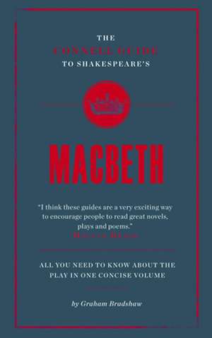 The Connell Guide To Shakespeare's Macbeth de Graham Bradshaw