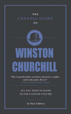 The Connell Guide To Winston Churchill de Paul Addison