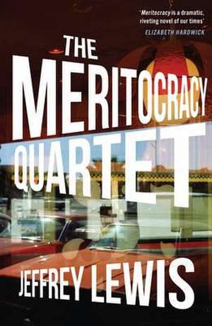 The Meritocracy Quartet de Jeffrey Lewis