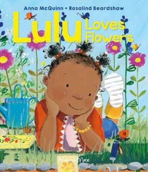 Lulu Loves Flowers de Anna Mcquinn