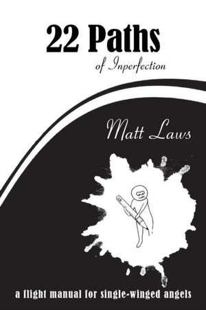 22 Paths of Inperfection de Matt Laws