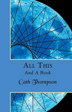 All This and a Book de Cath Thompson